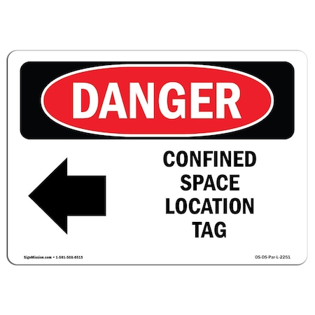 OSHA Danger Sign, Confined Space Location Tag, 10in X 7in Aluminum